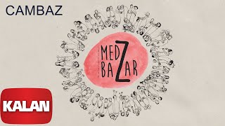 Collectif Medz Bazar  Cambaz  O © 2019 Kalan Müzik [upl. by Diley]