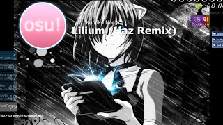 Osu  Elfen Lied  Lilium Haz Remix Normal  DoubleTime HardRock Hidden [upl. by Elyod]