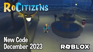 Roblox RoCitizens New Code December 2023 [upl. by Hanae397]