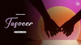 Tasveer  Nirvair Pannu Official Song Deol Harman  Juke Dock [upl. by Antonio525]