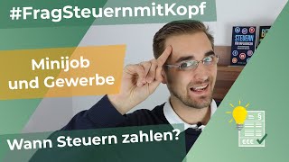 MINIJOB und GEWERBE  Wann Steuern zahlen [upl. by Ahsienroc]