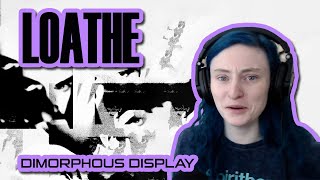 LOATHE  Dimorphous Display  REACTIONREVIEW [upl. by Terrag]