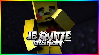 JE QUITTE LE SERVEUR DÉSOLÉ A TOUS  ObsiFight [upl. by Aerdnaxela]