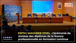 ESITH  MAGHREB STEEL  Cérémonie de remises des diplômes de la licence professionnelle [upl. by Neeloc]