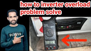 Inverter mein overload ka problem Hai kaise solve Kare❓  inverter overload repair charges ₹2000 [upl. by Romilly]