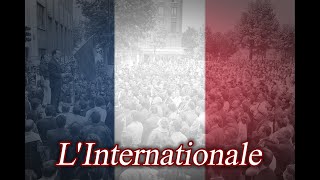 quotLInternationalequot  The Internationale in its Original Language French French Lyrics [upl. by Nylekoorb]