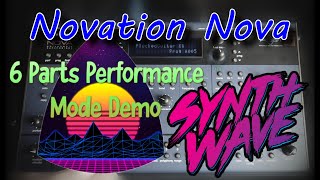 Novation Nova Desktop Laptop  Why i love it in 2024 5 Six Parts Performance Mode Demo Synthwave [upl. by Ydassac998]