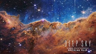 Deep Sky  Cosmic Cliffs Official Clip  Experience It In IMAX® [upl. by Imoen]