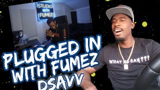 AMERICAN REACTS TO UK RAPPERS DSavv  Plugged In With Fumez The Engineer [upl. by Bj803]