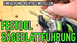 Sägeblattführung richtig einstellen Festool Carvex amp Trion  QuickTipp  Mikes Toolshop [upl. by Shivers]