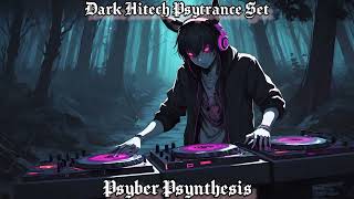 Dark HiTech Psytrance DJ Set🕉  170200 BPM   Psyber Psynthesis [upl. by Akcir]