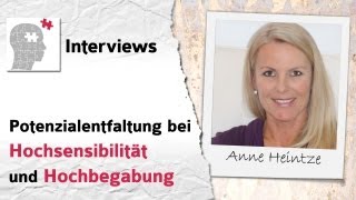 Hochsensibilität und Hochbegabung bei Erwachsenen  Interview mit Anne Heintze [upl. by Nosnibor]