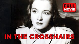 In the Crosshairs  English Full Movie [upl. by Procora314]