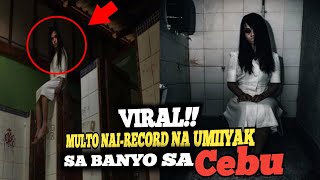 Multo ng babae na umiiyak nairecord sa BANYO sa CEBU 10 PINAKANAKAKATAKOT NA NAKUNAN NG VIDEO [upl. by Norra]