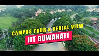 IIT Guwahati Campus Tour  Aerial View  Indian Institute of Technology [upl. by Rey]