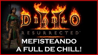 🔴 MEFISTEANDO A FULL DE CHILL  Diablo 2 Resurrected 🔴 [upl. by Yancey14]