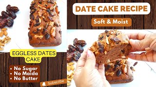 Dates Cake Recipe  Eggless Dates Cake  No sugar No maida and No butter  Easy Date Cake Recipe [upl. by Airrehs]