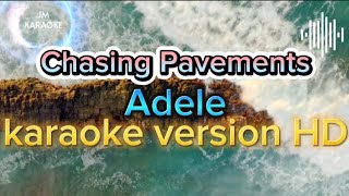 Chasing Pavements  Adele karaoke version HD [upl. by Aneroc]