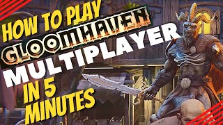 How To Play Gloomhaven Digital Multiplayer In 5 Minutes [upl. by Griffy]