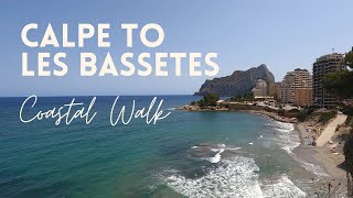 Calpe Coastal Walk  Calalga to Les Bassetes Timelapse [upl. by Killigrew810]