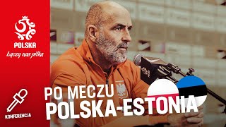 KONFERENCJA PO MECZU Z ESTONIĄ RETRANSMISJA⚪🔴 [upl. by Beauregard]