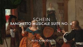 Schein Banchetto Musicale  Suite No 4 [upl. by Nannah]