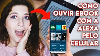 COMO OUVIR EBOOKS Audiobook COM A ALEXA  PASSO A PASSO PARA CELULAR [upl. by Notlek526]