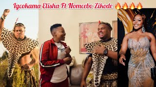 Igcokama Elisha Ft Nomcebo Zikode  ishubile likhala ngokumataniswa [upl. by Aonehc]