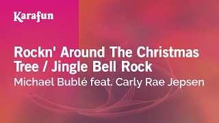 Karaoke Rockn Around The Christmas Tree  Jingle Bell Rock  Michael Bublé feat Carly Rae Jepsen [upl. by Niveek448]