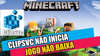 ERRO de CLIPSVC no MINECRAFT QUANDO VOU INSTALAR o JOGO no WINDOWS [upl. by Ignatz]