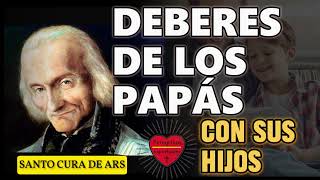 Lo que deben Enseñar los papás a sus hijosSanto cura de ArsPeregrinos Espirituales [upl. by Winters]