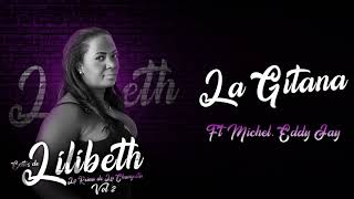 La Gitana Audio Oficial  Lilibeth Michel Eddy Jay [upl. by Allez]