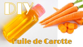 DIY  HUILE DE CAROTTE MAISON [upl. by Xineohp120]