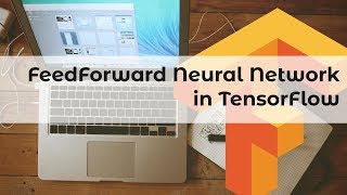 FeedForward Neural Network in TensorFlow  Multilayer Perception 07 [upl. by Eckblad]