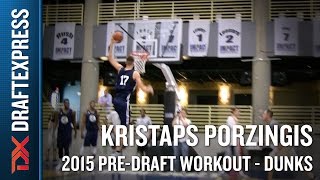 Kristaps Porzingis 2015 PreDraft Workout  Dunks [upl. by Ley]