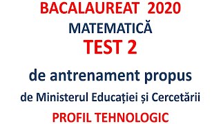 Bacalaureat 2020 Test 2 de antrenament profil TEHNOLOGIC [upl. by Onairotciv]