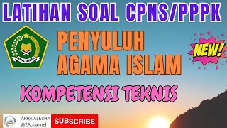 LATIHAN SOAL CPNS PPPK 2024 PENYULUH AGAMA ISLAM KOMPETENSI TEKNIS [upl. by Eioj]