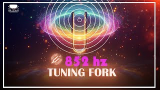 852 Hz Tuning Fork Healing Frequency Raise Your Energy Vibration and Activate Your Third Eye [upl. by Sanjiv]