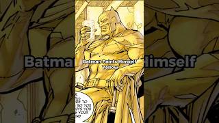 Batman paints himself Yellow batman shorts [upl. by Adias333]