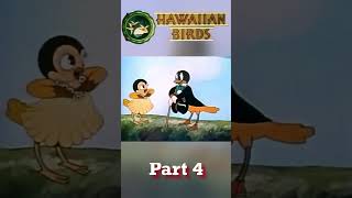 Part 4 of the classic Max Fleischer cartoon quotHawaiian Birdsquot from 1936 🏝️🌴 [upl. by Divd]