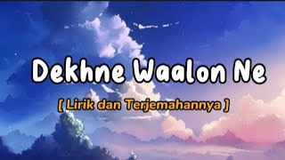 Dekhne Waalon Ne  Lirik dan Terjemahannya  Udit Narayan amp Alka Yagnik [upl. by Athalie]