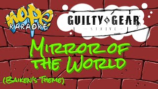 Guilty Gear Strive  Mirror of the World Remastered Karaoke [upl. by Petromilli]