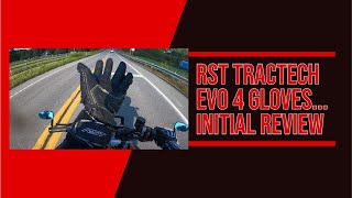 RST TracTech EVO 4 Gloves Initial Review [upl. by Lenna858]