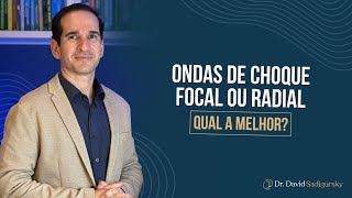 Ondas de choque focal ou radial  qual a melhor [upl. by Hyman341]