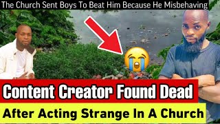 Content Creator Found Dead In A Ditch After Acting Very Strange At A Church Service [upl. by Daffy547]