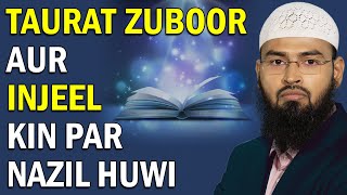 Taurat Zuboor Injeel Kispar Aur Kab Nazil Hue By AdvFaizSyedOfficial [upl. by Goulet]