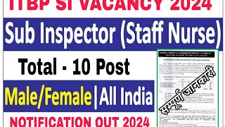 ITBP STAFF NURSE  sub inspector VACANCY 2024  ITBP SUB INSPECTOR STAFF NURSE VACANCY BFNH [upl. by Eecyaj]