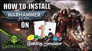 Installing Warhammer 40k on Tabletop Simulator  TTS Warhammer 40k New Player Tutorial [upl. by Farlee]