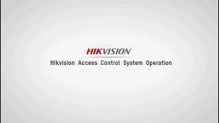 Hikvision Access Control system Operation [upl. by Anitsuga624]