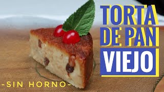 TORTA DE PAN Viejo SIN HORNO  Pudin o Budin de Pan  Recetas Venezolanas [upl. by Avehsile597]